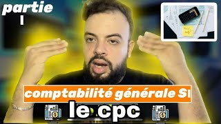 Comptabilité Générale S1  Le CPC [upl. by Arodnahs]