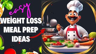 Easy Weight Loss Meal Prep Ideas [upl. by Nahtal]