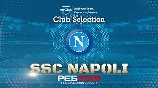 PES 2019  SSC Napoli Club Selection Trailer [upl. by Levin380]