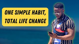 The 1 Habit That Changed My Life [upl. by Jemie]