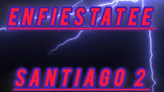 🔥🔥 ENFIESTATEE SANTIAGO 2 DJ NACHO F ENGANCHADOS 2024 🔥🔥 [upl. by Mayman740]