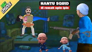 Full Episode Hantu Boneka Squid game di rumah Upin Ipin Kak Ros ketakutan diselamatkan Opa [upl. by Addiel]