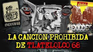 CANCIONES PROHIBIDAS EN MEXICO PARTE 5  LA CANCION DE TLATELOLCO 1968 [upl. by Kimmie210]