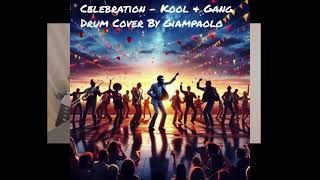 Kool amp Gang  CELEBRATION  drumcover by Giampaolo [upl. by Templia848]