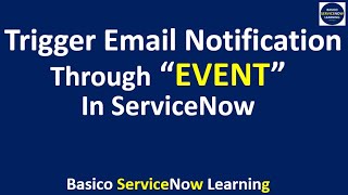 How we can use EVENT to automate EMAIL NOTIFICATION in ServiceNow  Email Notifications  Events [upl. by Nyrak]