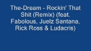 TheDream  Rockin That Shit Remix feat Fabolous Juelz San [upl. by Iroc]