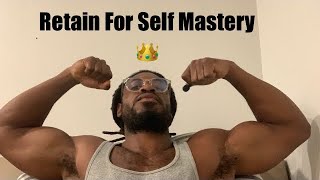 Retaining For Self Mastery 👑 [upl. by Bittner244]