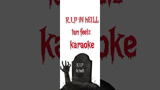 tan feelz rip in hell karaoke 🎤🎤 \°°\ [upl. by Ahel]