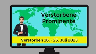 Diese Prominenten sind im Zeitraum 16  25 Juli 2023 verstorben [upl. by Gylys]