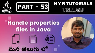 P53  Handle properties files in Java  Collections  Core Java  Java Programming [upl. by Ahsoj]