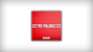 Davay  Tri Poloski Audio [upl. by Anirpas]