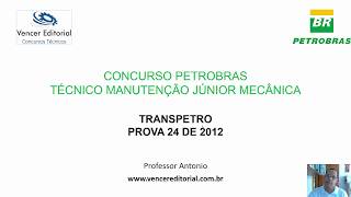 Questões Resolvidas TRANSPETRO 2012  Técnico Manutenção Mecânica Júnior [upl. by Yenruoc]