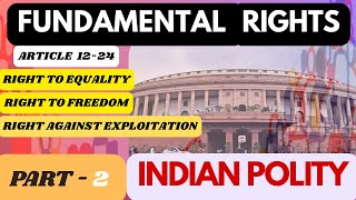 Fundamental Rights  The Magna Carta of India  PART 2  Anil Thapak [upl. by Aztiray]