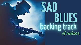 Sad Minor Blues BACKING TRACK JAM in A [upl. by Farris999]