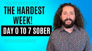 Surviving the First 7 Days of Sobriety What to Expect [upl. by Hgielrak]