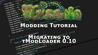 OUTDATED  Terraria Modding Tutorial  Migrating to tModLoader 010  tModLoader 010 [upl. by Guzel]