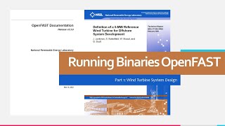 Part 1 Running NRELs OpenFAST Precompiled Binaries  Wind Turbine Design Technology [upl. by Pontius]