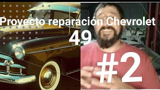 Proyecto reparación Chevrolet 49 2 Limpieza [upl. by Drogin]