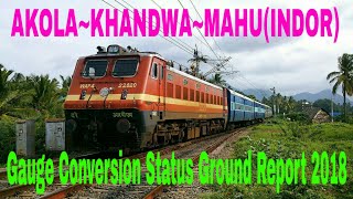 AKOLA KHANDWA MAHU INDORE GAUGE CONVERSATION PROJECT STATUS REPORT [upl. by Alrzc]