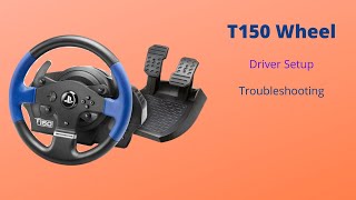 Thrustmaster T150 Racing Wheel  Troubleshooting and Driver Tutorial  Tech Tips [upl. by Neddy]