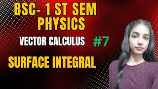 surfaceintegral ll VectorCalculus ll bsc 1st semester ll Physics ll bytwins ll [upl. by Aihsenyt234]