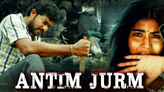 ANTIM JURM  South Indian Action Thriller Movie in Hindi Dubbed  Full Crime Thriller Film in Hindi [upl. by Annaor]