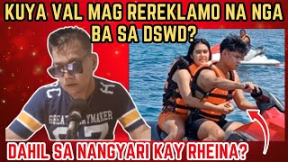 KUYA VAL MAG REREKLAMO NA NGA BA SA DSWD DAHIL SA MGA NANGYARI KAY RHEINA  RP MAX VLOGS [upl. by Ymer]