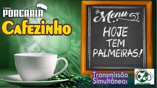 🔴AOVIVO☕CAFEZINHO☕FICATITE 👃CHEIRINHO PIADA ETERNA VAMOS RIR  PALMEIRAS NA LIBERTADORES E [upl. by Boylston775]