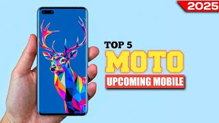 Top 5 MOTOROLA upcoming 5g mobile in 2025 😍🔥 5 best motorola new upcoming mobile in 2025 [upl. by Nelrah]