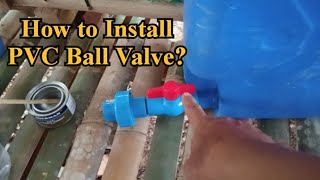 Installing PVC Ball Valve sa Water Container  Water Valve Installation  RAFFYBOY [upl. by Tserof513]