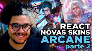 REACT DAS NOVAS SKINS ARCANE  SKIN DA JINX DE 32K DE RP 🤡🕊️  Parte 2 [upl. by Lamrert814]