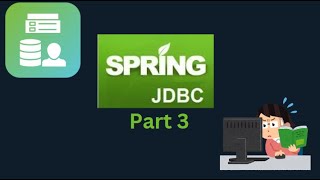 Spring Jdbc using JdbcTemplate Part3 [upl. by Olra]