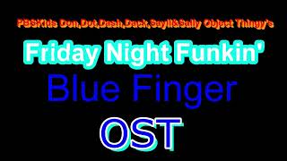 PBSKids DDDDSampSOTs Friday Night FunkinBlue Finger OST [upl. by Eanram]