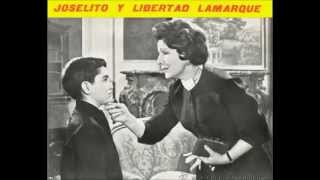 LIBERTAD LAMARQUE  JOSELITO  JILGUEROS  CANCION [upl. by Hillman440]