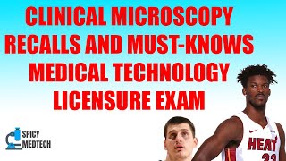 MedTech Board Exam Recalls and MUSTKNOWS CLINICAL MICROSCOPY  SPICY MEDTECH  AUGUST 2023 MTLE [upl. by Raddi]