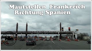 Mautstellen Frankreich – Maut bis zur Grenze Spanien [upl. by Jehias]