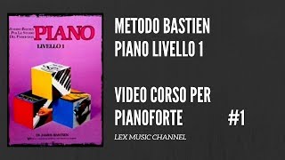 METODO BASTIEN  VIDEO CORSO PER PIANOFORTE  LEZIONE 1  IN MARCIA  TUTORIAL [upl. by Akiner]