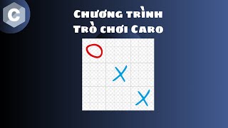 Học C viết trò chơi cờ caro ⭕ [upl. by Novaat]