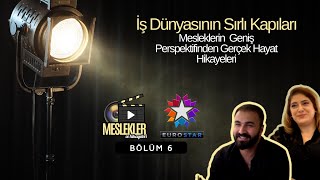 EUROSTAR MESLEKLER VE HİKAYELERİ 6BÖLÜM [upl. by Einahpet]