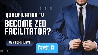 Qualification For Zed Certification In Hindi  Become Zed Facilitator  Globlizer [upl. by Eilyr]