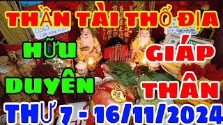 Hữu duyên thần tài thổ địa linh thiêng thứ 7 ngày 16112024 [upl. by Okoyk]