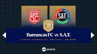 Barrancas FC vs SAT EN VIVO  Fecha 3 Torneo Promocional Amateur  Clausura 2024 [upl. by Asirb34]