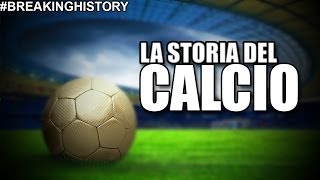 LA VERA STORIA DEL CALCIO [upl. by Enaitsirk732]