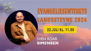 EVANGELIESENTERETS LANDSSTEVNE 2024 Sven Roar Simensen [upl. by Ambros]