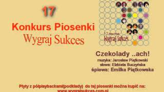 Czekolady ach  17 Konkurs Piosenki quotWygraj Sukcesquot [upl. by Rezzani]