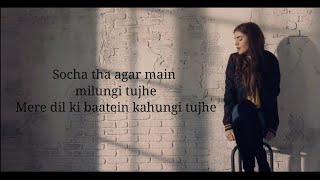 Socha tha agar main milungi tujhe  Heart touching whatsapp status  Aaya Na Tu  musicgalleryofmg [upl. by Epilif]