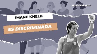 La boxeadora Imane Khelif es discriminada en los Juegos Olímpicos [upl. by Nywles19]