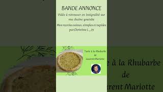 Bande Annonce  Tarte à la rhubarbe quotcomme ma mèrequot de Laurent Mariotte [upl. by Ysak248]