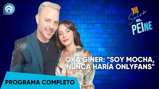 Oka Giner quotSoy Mocha Nunca Haría OnlyFansquot  ¡YA SALIÓ EL PEINE  260924 [upl. by Heaps]