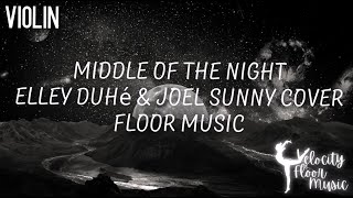 Middle of the Night  Elley Duhé amp Joel Sunny Cover  Floor Music [upl. by Nuahsyar]